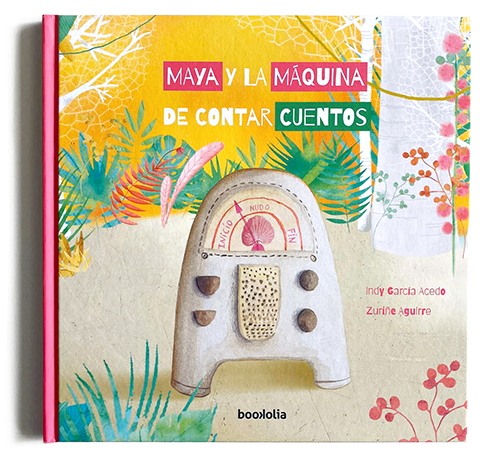 Maya y la máquina de contar cuentos